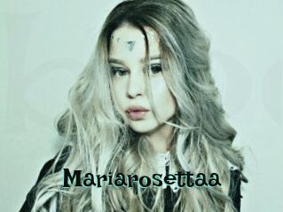 Mariarosettaa