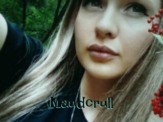Maudcrull