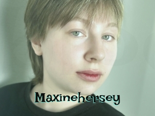 Maxinehersey