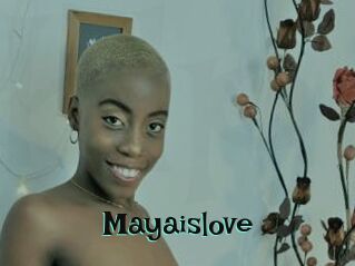 Mayaislove