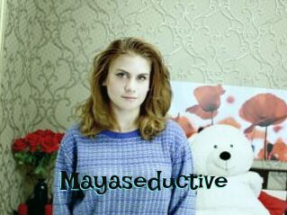 Mayaseductive