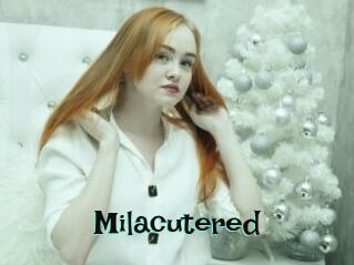 Milacutered