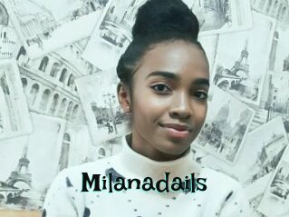 Milanadails