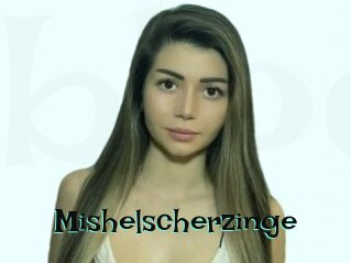 Mishelscherzinge