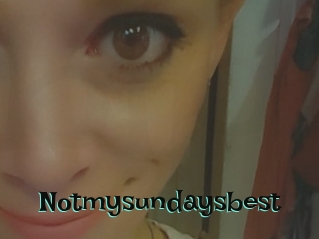 Notmysundaysbest