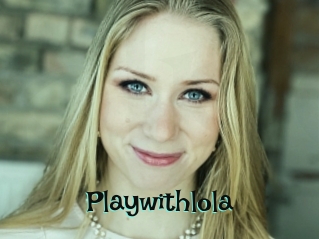 Playwithlola