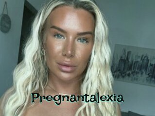 Pregnantalexia