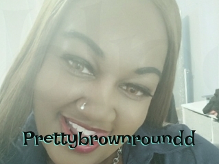 Prettybrownroundd