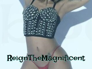 ReignTheMagnificent
