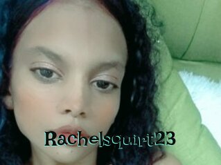 Rachelsquirt23