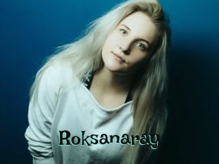 Roksanaray