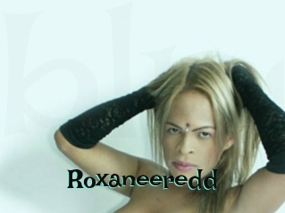Roxaneeredd