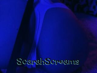ScarahScreams