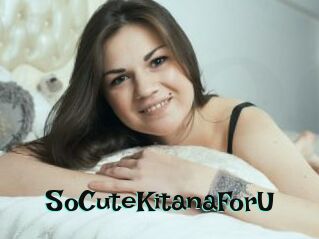 SoCuteKitanaForU
