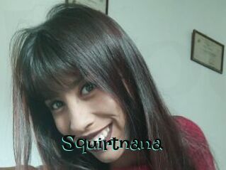 Squirtnana