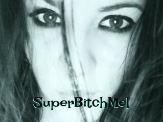 SuperBitchMel
