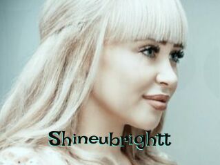 Shineubrightt