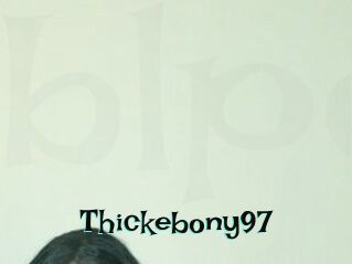 Thickebony97