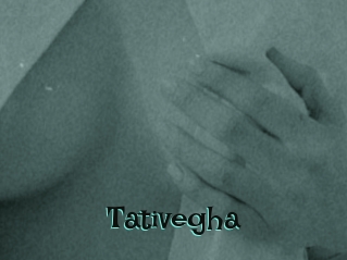 Tativegha