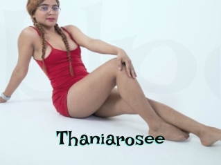 Thaniarosee