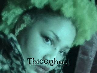 Thiccghoul