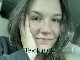 Trickiricki