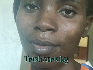 Trishatricky