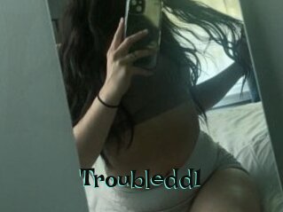 Troubledd1