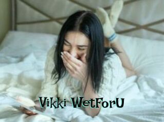 Vikki_WetForU