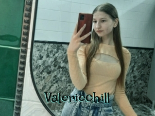 Valeriechill