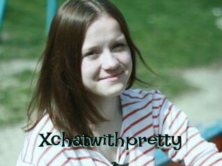Xchatwithpretty