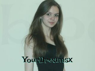 YourDreamsx