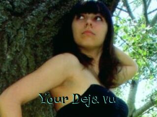 Your_Deja_vu