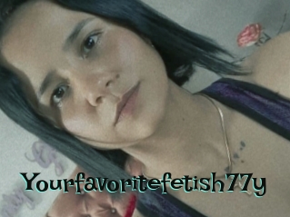 Yourfavoritefetish77y
