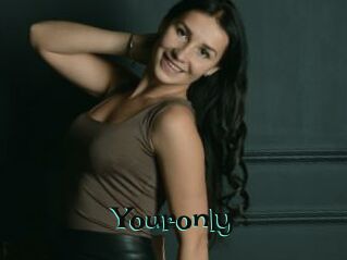 Youronly