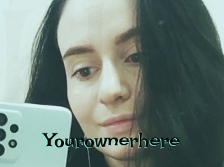 Yourownerhere