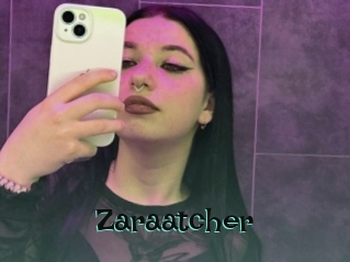 Zaraatcher